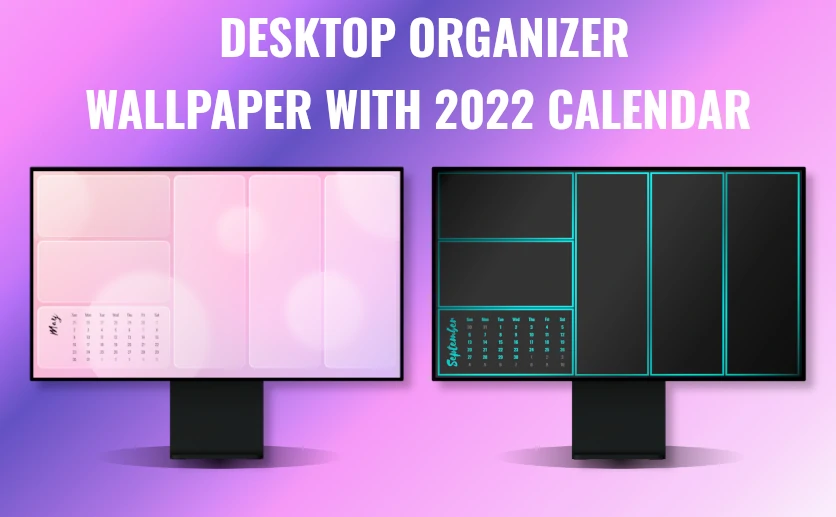 Best Organizational Desktop Wallpapers with Calendar 2022